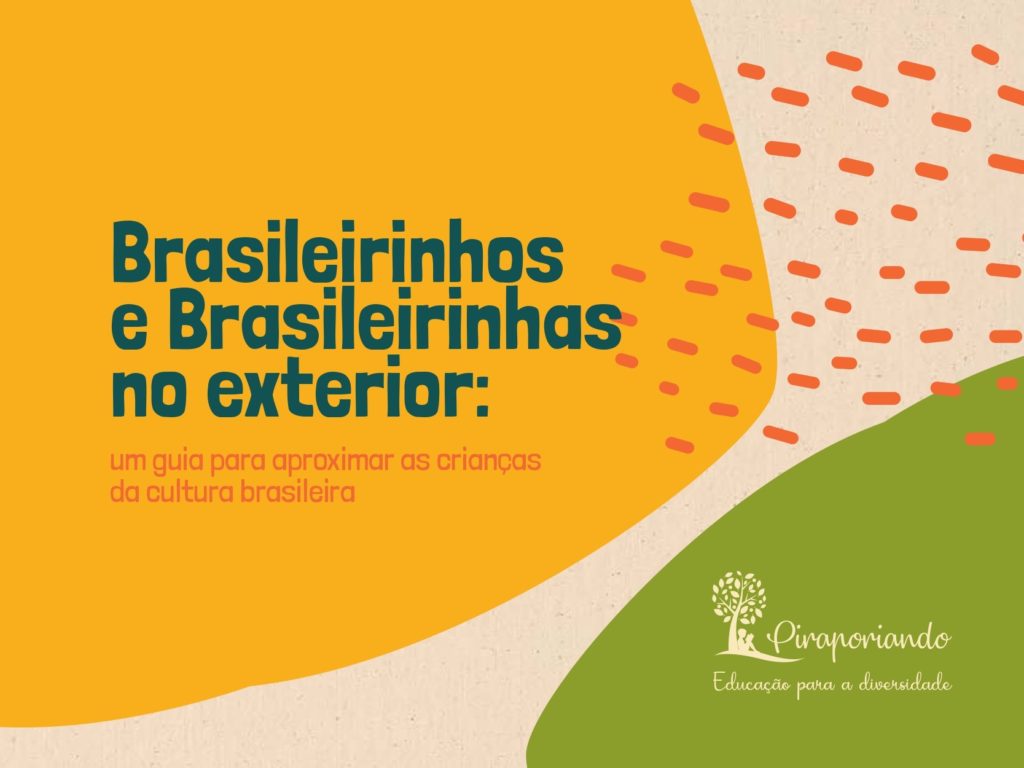 Guia ajuda famílias que vivem no exterior a manterem a cultura brasileira na rotina das crianças